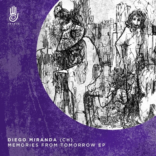 Diego Miranda (CH) - Memories From Tomorrow EP [TSM074]